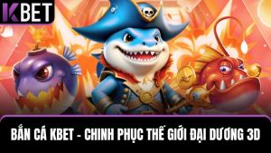 Bắn cá KBET