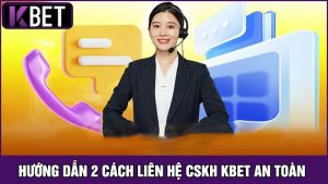 Cách liên hệ CSKH KBET
