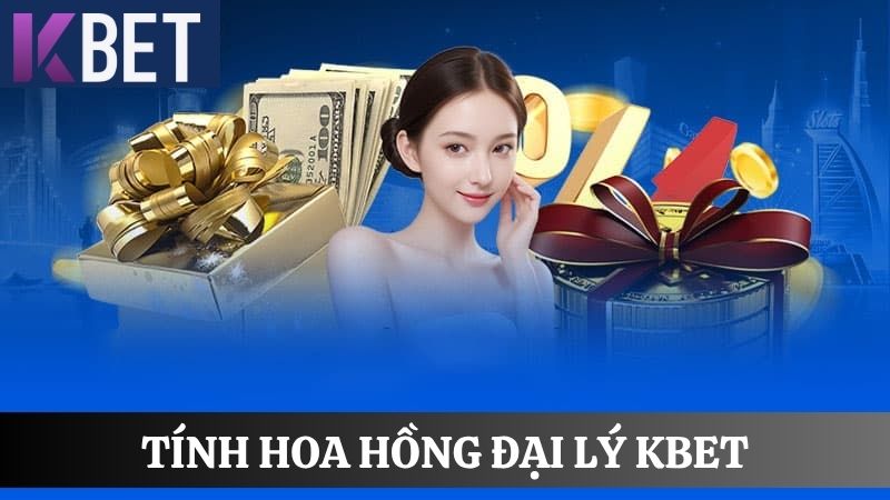 Cách tính hoa hồng đại lý KBET