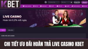 hoàn trả live casino KBET