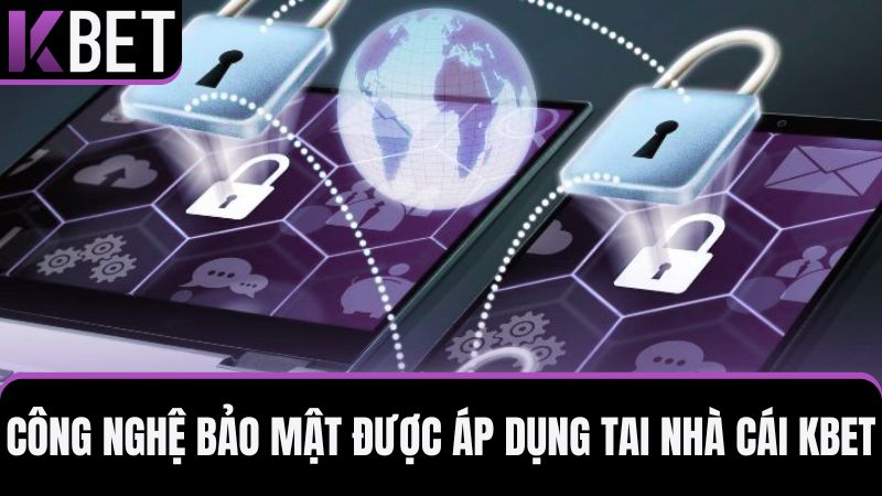 tìm hiểu chính sách bảo mật KBET