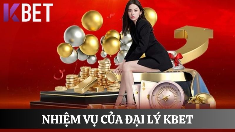 Công việc của đại lý KBET