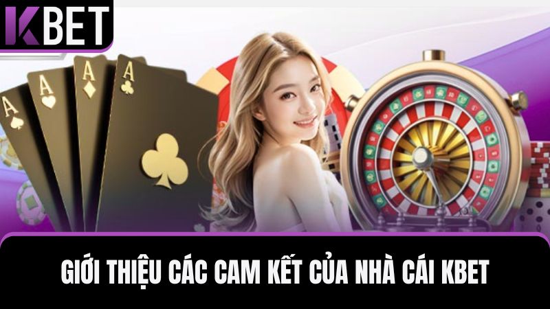 giới thiệu KBET về các cam kết