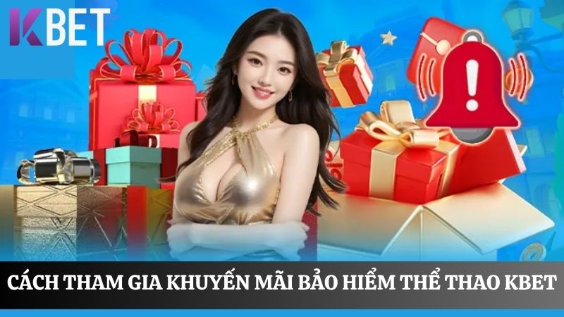 Hướng dẫn tham gia bảo hiểm thể thao KBET