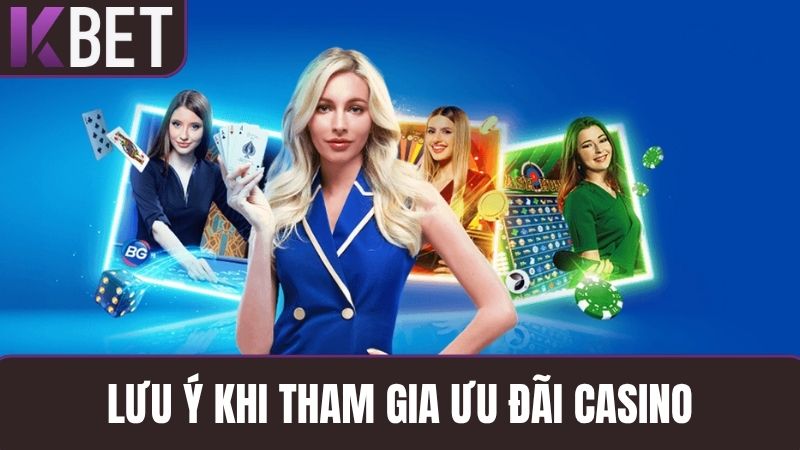 Lưu ý khi tham gia hoàn trả live casino KBET