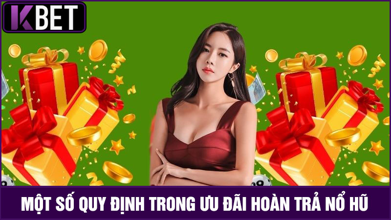 quy định hoàn trả nổ hũ KBET