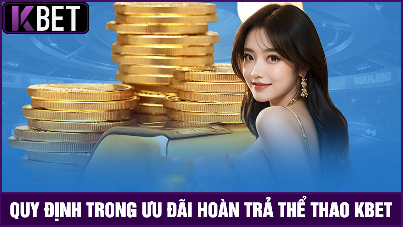 quy định trong Hoàn trả thể thao KBET