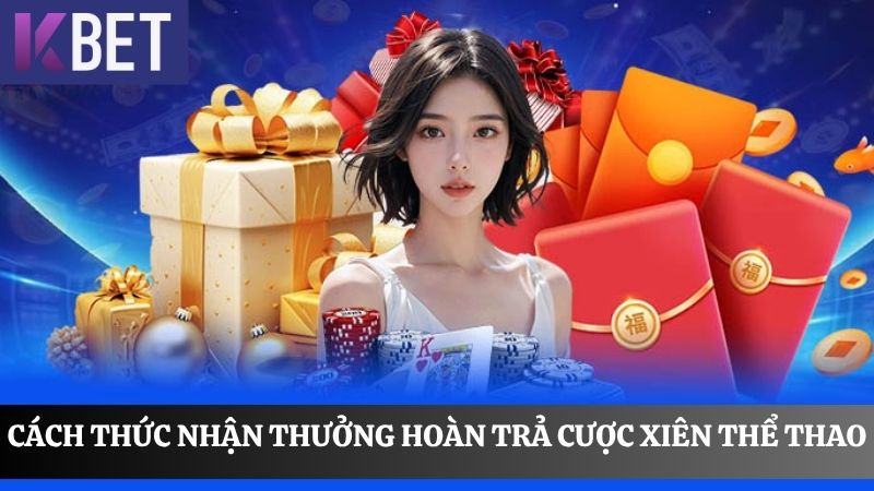 Quy tắc nhận hoàn trả cược xiên thể thao