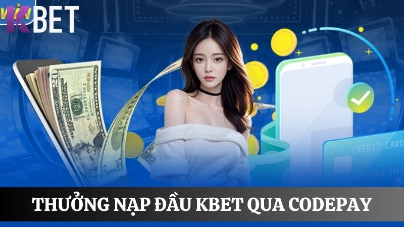 tìm hiểu thưởng nạp đầu KBET