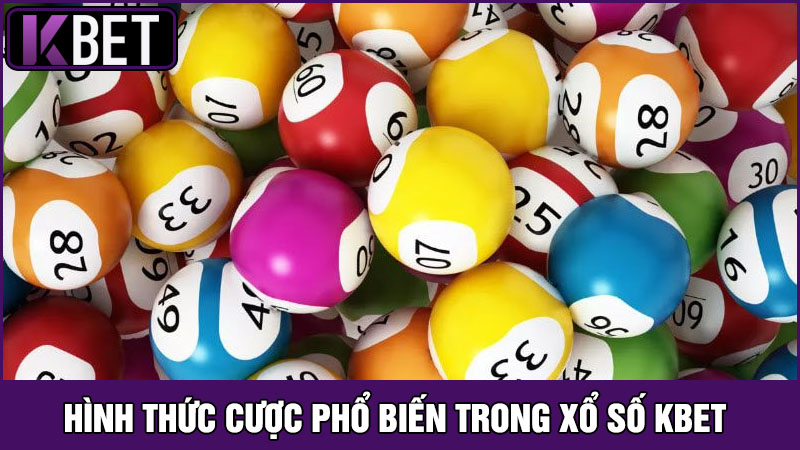 các hình thức cược xổ số KBET