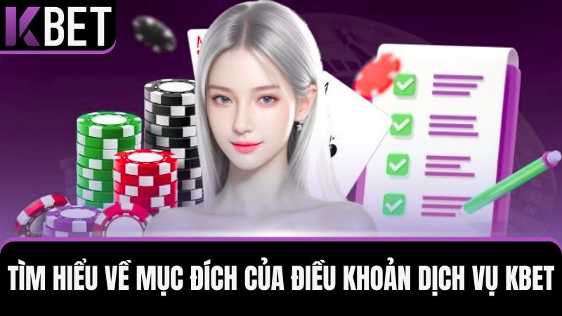 Mục đích điều khoản dịch vụ KBET