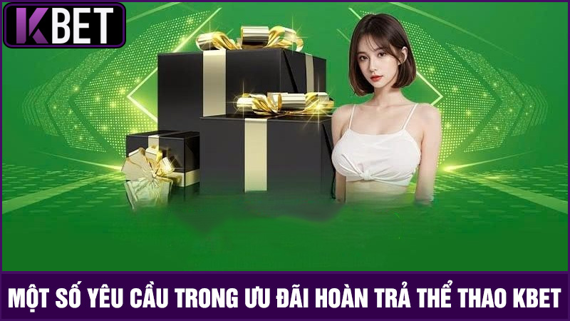 Yêu cầu quan trọng trong Hoàn trả thể thao KBET